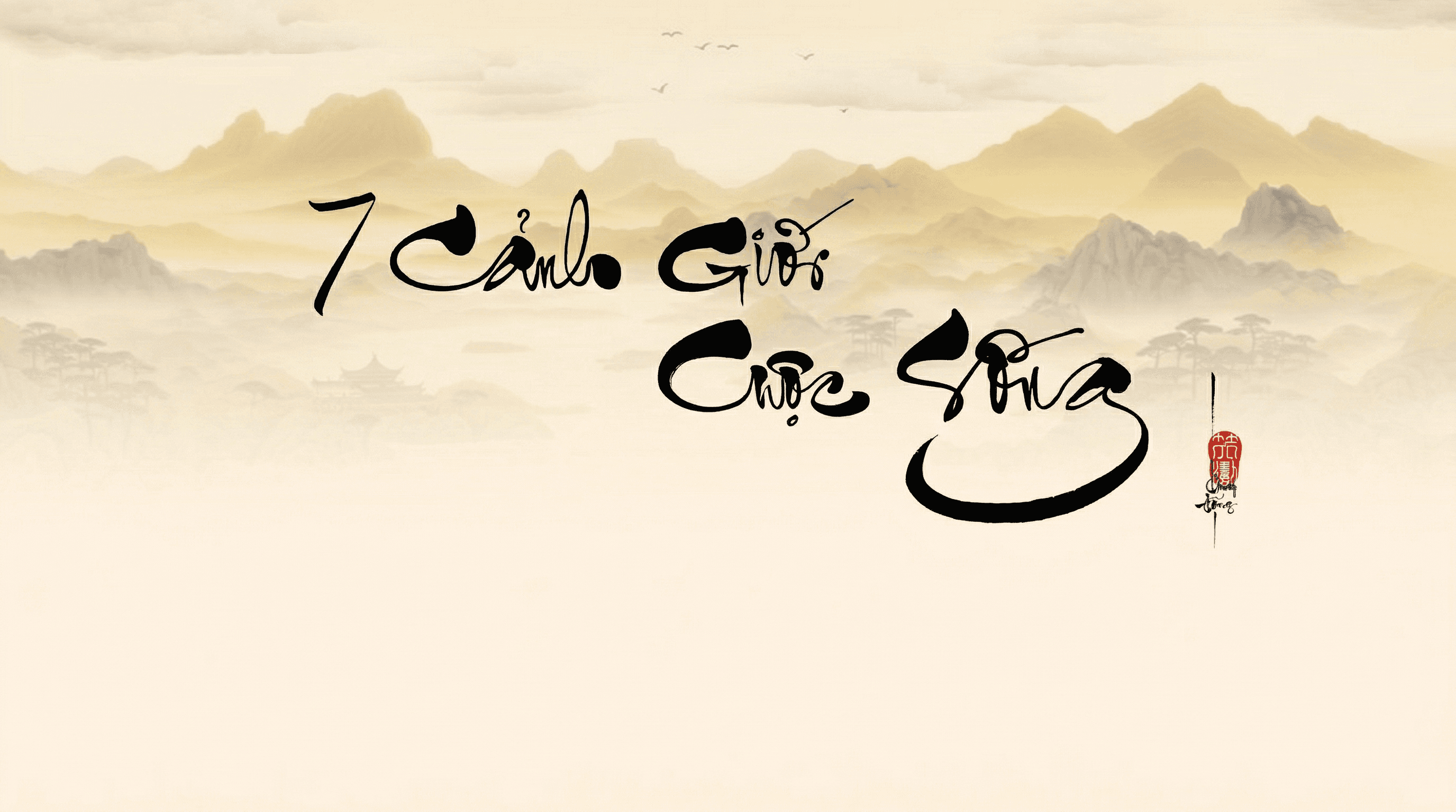 BẢY CẢNH GIỚI CUỘC SỐNG