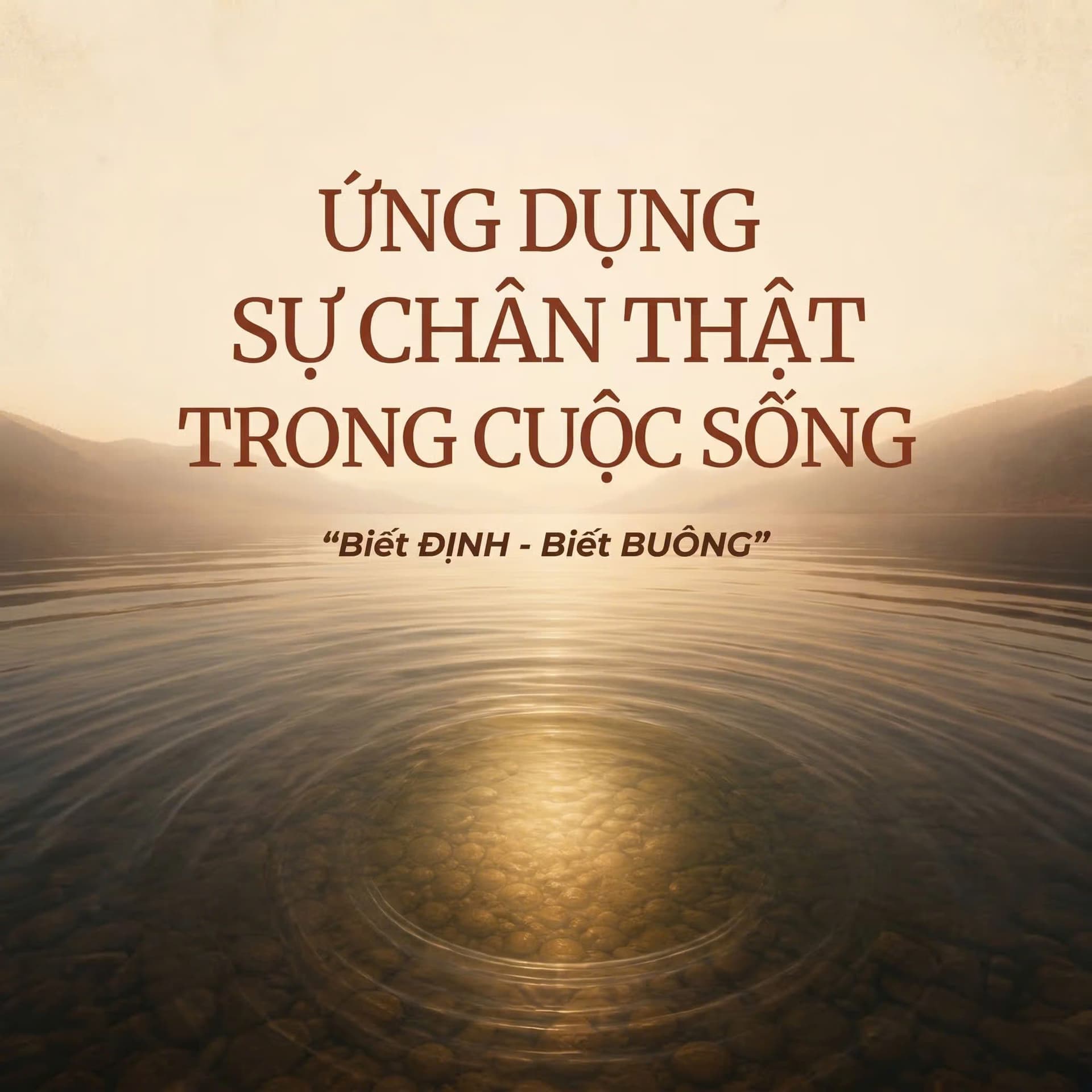 ỨNG DỤNG "SỰ CHÂN THẬT" TRONG CUỘC SỐNG